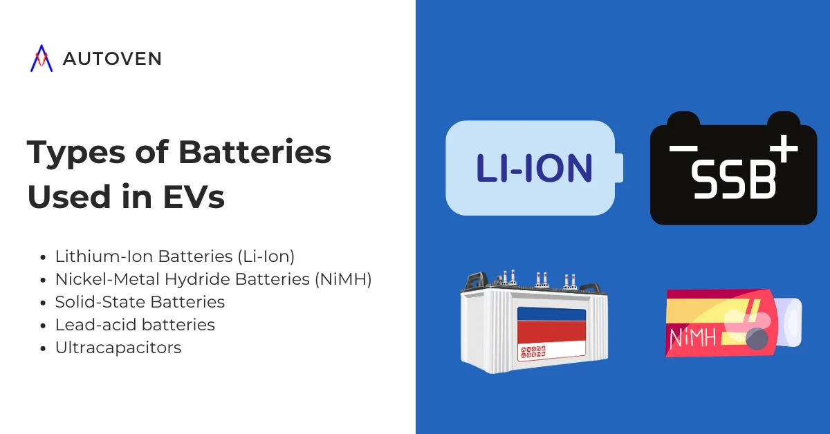 Types of batteries used in EVs - Autoven